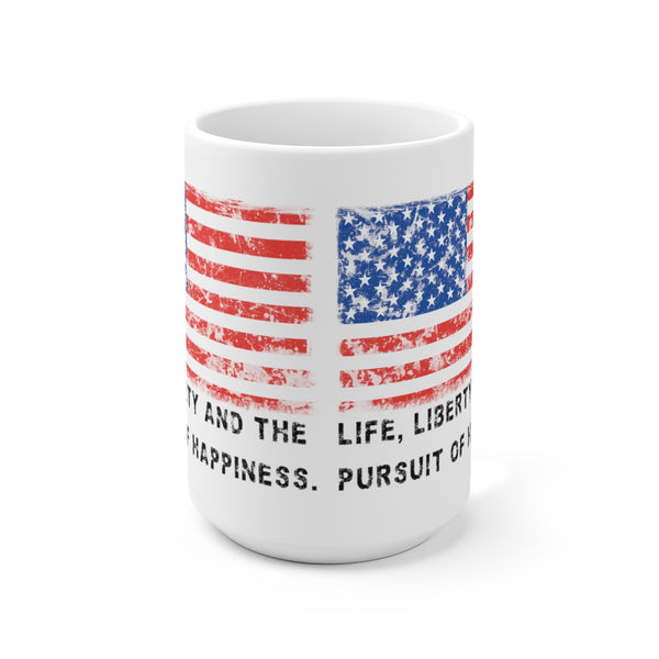 "Life, Liberty and the pursuit of Happiness" .: Ceramic Coffee Mug .: 15oz