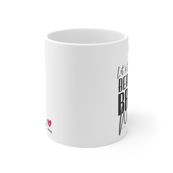 ♡ Inspirational & Motivational Coffee or Tea Mug  :: 11oz