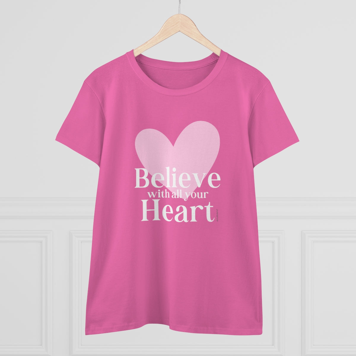 BELIEVE with all your Heart ♡.: Women's Midweight 100% Cotton Tee (Semi-fitted)