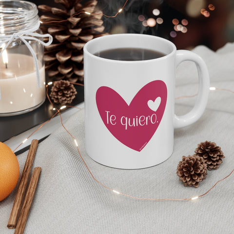 Te quiero ♡ Coffee or Tea Mug  :: 11oz