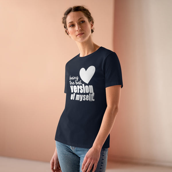 ♡ Being the Best Version of myself :: Relaxed T-Shirt