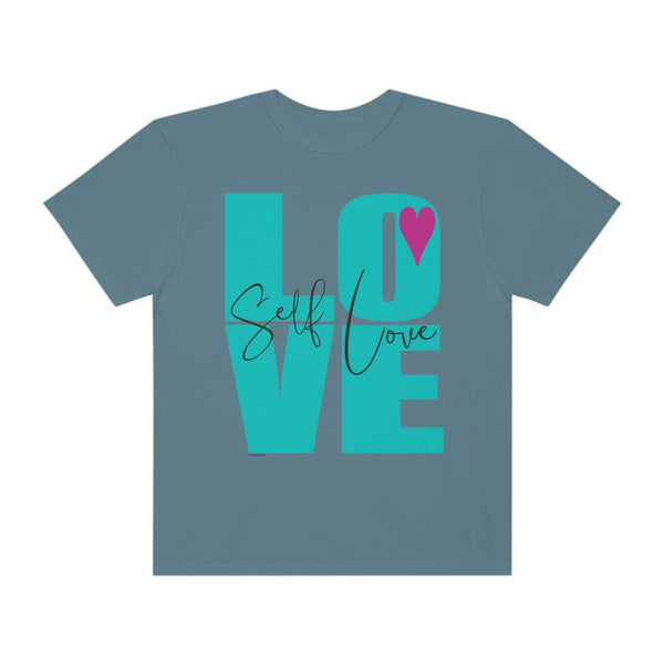 ♡ Self-LOVE .: Garment-Dyed T-shirt .: Comfort Colors .: (Relaxed fit)