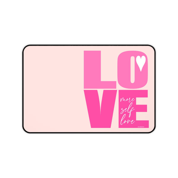 More SELF LOVE :: Premium Large Desk Mat