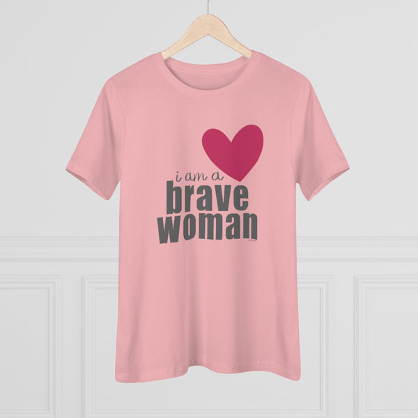 ♡ I am a Brave Woman :: Relaxed T-Shirt